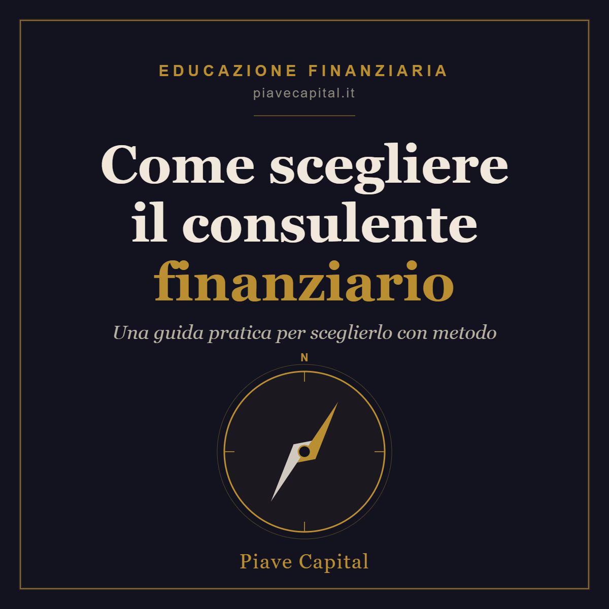 Come scegliere un consulente finanziario: la guida pratica