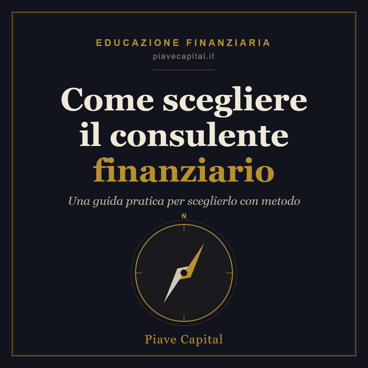 Come scegliere un consulente finanziario: la guida pratica